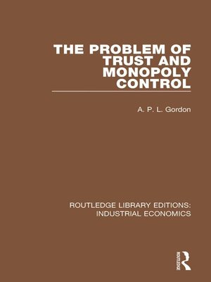 cover image of The Problem of Trust and Monopoly Control